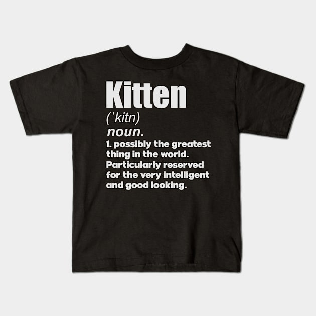 Kittens pet lover gifts definition Kids T-Shirt by SerenityByAlex